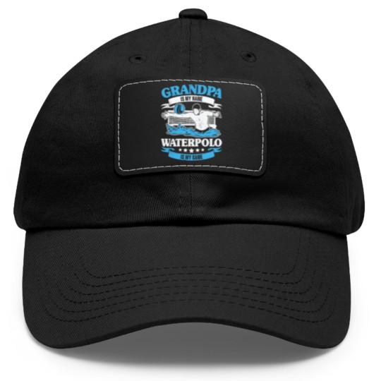 Discover Grandpa Is My Name Waterpolo Is My Game Dad Hat With Leather Patch