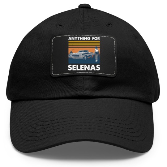 Discover Anything For Selenas Vintage Dad Hat With Leather Patch, For Selena Lover, Selena Dad Hat With Leather Patch