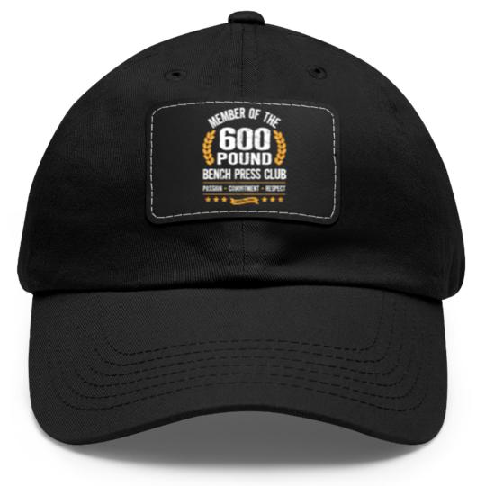 Discover 600 Pound Bench Press Club Strong Men Women Gym Dad Hat With Leather Patch
