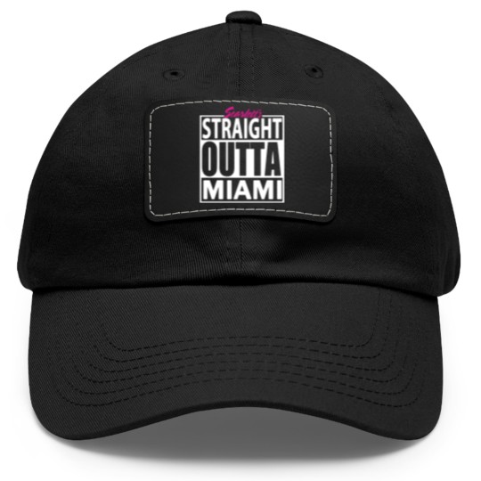 Discover Straight Outta Miami Dad Hat With Leather Patch