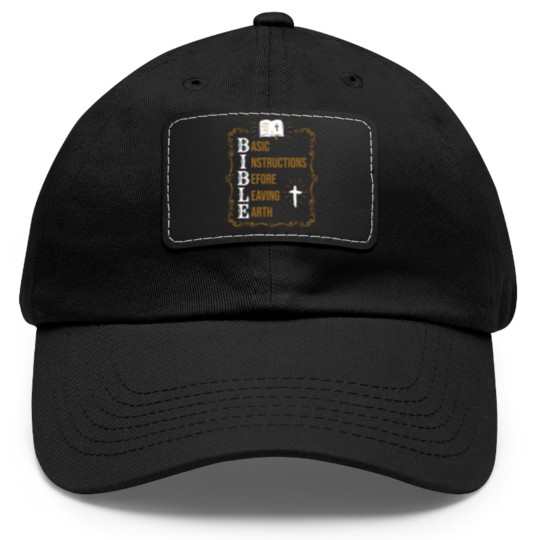 Discover Bible Basic Instructions Before Leaving Earth Christian Dad Hat With Leather Patch