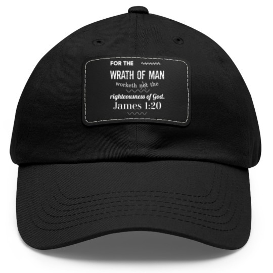 Discover For the wrath of man... Dad Hat With Leather Patch
