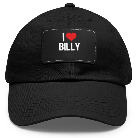 Discover I Love Billy  3 Dad Hat With Leather Patch