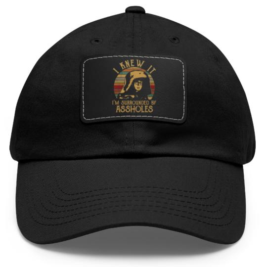 Discover Spaceballs Dark Helmet I Knew It Im Surrounded By Assholes Vintage Dad Hat With Leather Patch