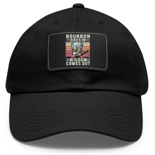 Discover Bourbon For Men Bourbon Goes In Wisdom Comes Out, Bourbon Dad Hat With Leather Patch, Bourbon Lover, Bourbon Whiskey, Bourbon Bottle, Bourbon Gift, Bourbon Drinker Dad Hat With Leather Patch
