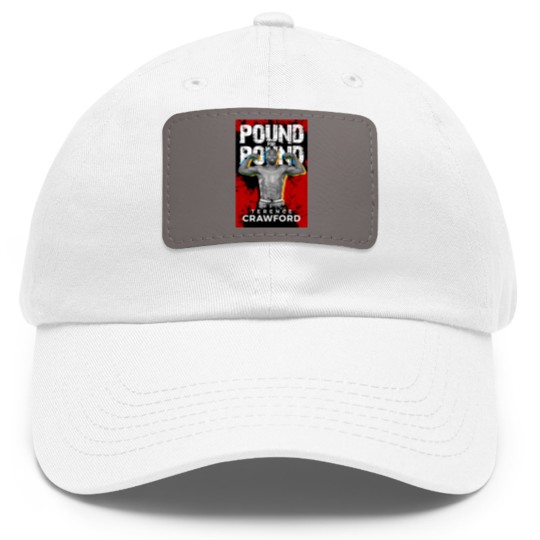 Discover Pound for Pound - Terence Crawford - Dad Hat With Leather Patch