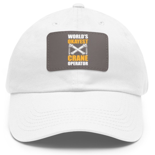 Discover Worlds Okayest Crane Operator Construction Worker Dad Hat With Leather Patch