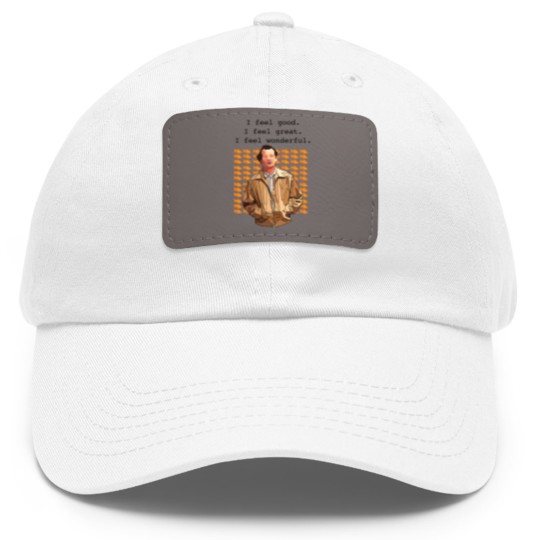 Discover What about Bob I feel good I feel great I feel wonderful  Dad Hat With Leather Patch