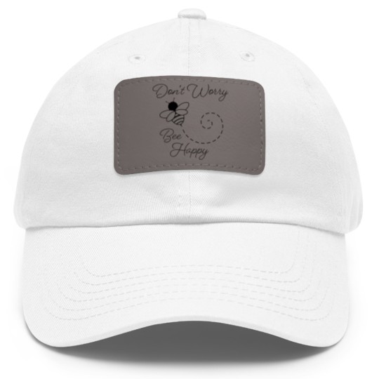 Discover Don't Worry, Bee Happy - Dont Worry Bee Happy - Dad Hat With Leather Patch