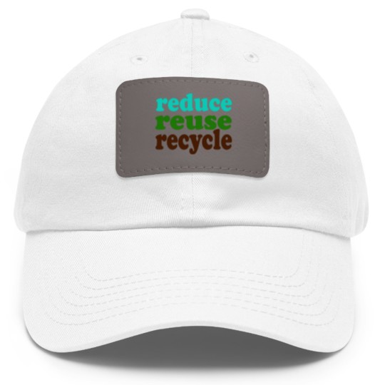 Discover Reduce Reuse Recycle Dad Hat With Leather Patch Dad Hat With Leather Patch
