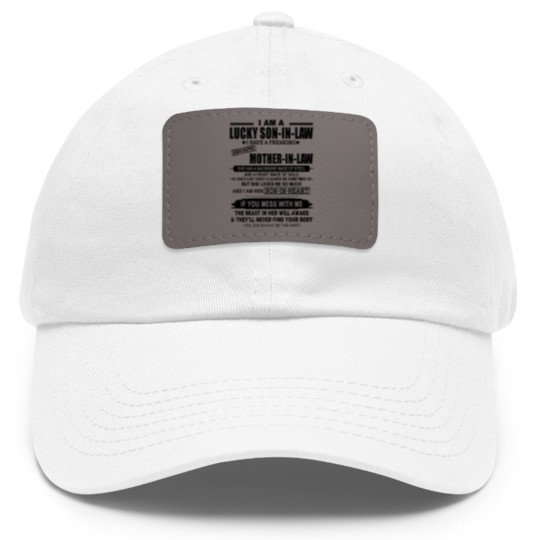 Discover I Am A Lucky Son In Law Of A Freaking Awesome Mother In Law Dad Hat With Leather Patch