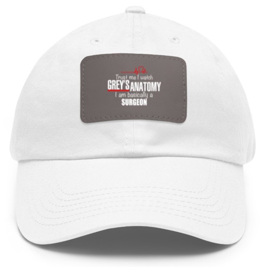 Discover Womens Short Sleeve Funny Dad Hat With Leather Patch with Sayings Trust Me I Watched Greys Anatomy Im Basically a Surgeon Dad Hat With Leather Patch