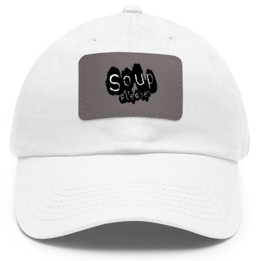 Discover Soup please - Soup - Dad Hat With Leather Patch