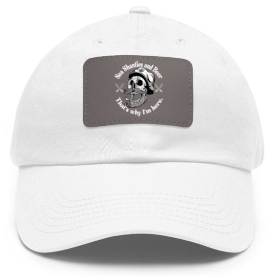 Discover Sea Shanties and Beer Sailors Pirate Dad Hat With Leather Patch Dad Hat With Leather Patch