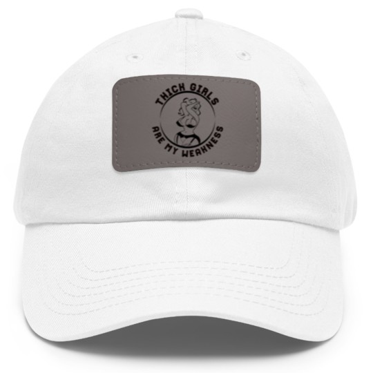 Discover Thick Girls Are My Weakness Funny Slogan Dad Hat With Leather Patch
