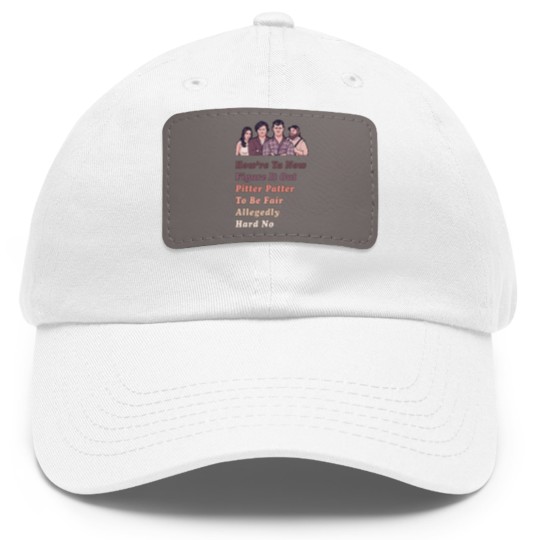 Discover How're Ya Now, Figure It Out, Pitter Patter, To Be Fair, Allegedly, Hard No - Letterkenny Parody - Letterkenny Quote - Dad Hat With Leather Patch