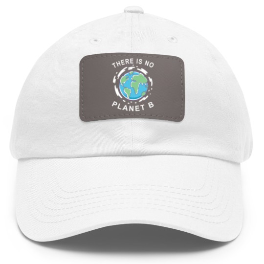 Discover There Is No Planet B - Earth Day Dad Hat With Leather Patch