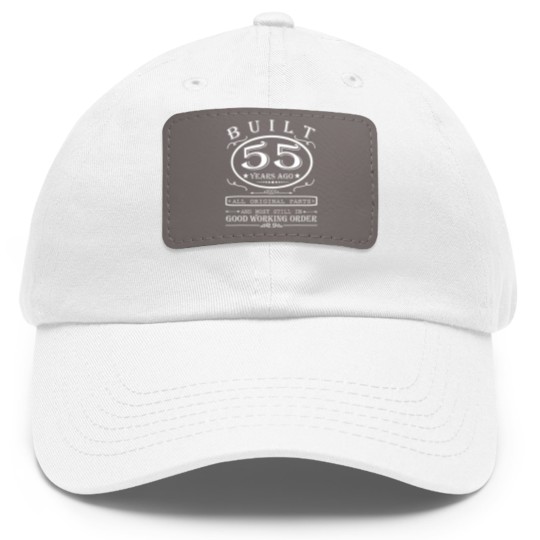 Discover 55th Birthday Gift Built 55 Years Ago Original Par Dad Hat With Leather Patch
