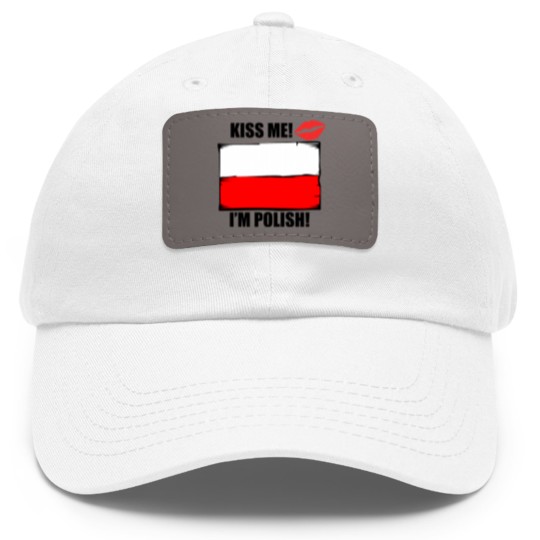 Discover Kiss Me I'm Polish Dad Hat With Leather Patch