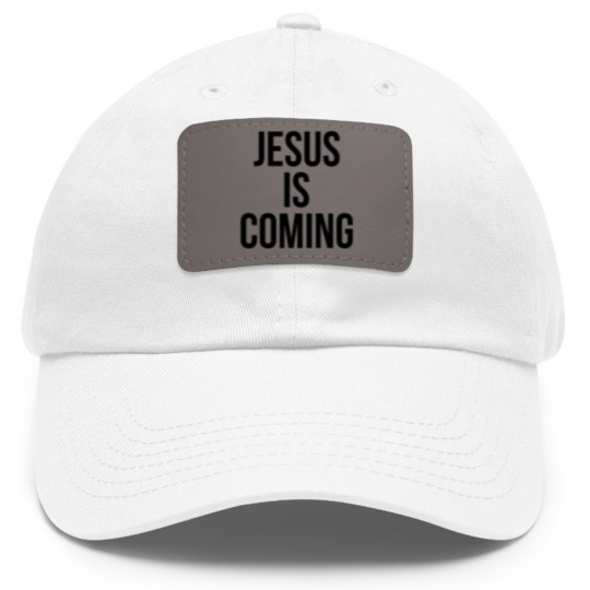 Discover JESUS IS COMING Dad Hat With Leather Patch