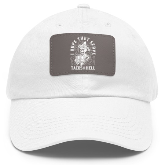 Discover I Hope They Serve Tacos In Hell Halloween Gift Dad Hat With Leather Patch