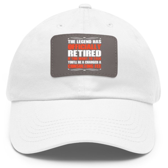 Discover The Legend Has Officially Retired Funny Retirement - Retirement - Dad Hat With Leather Patch