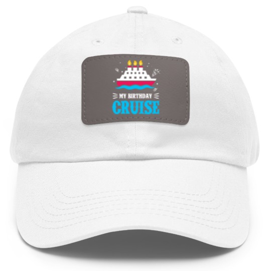 Discover Birthday Cruise Cruising Cruise Ship Holiday Dad Hat With Leather Patch