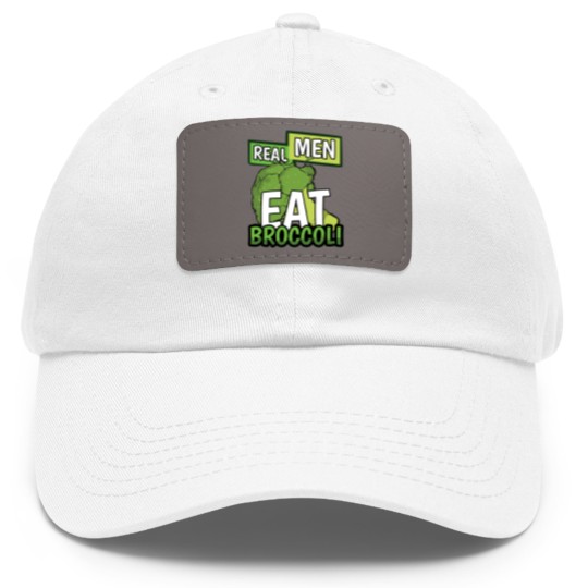 Discover Real Men Eat Broccoli - Men - Dad Hat With Leather Patch