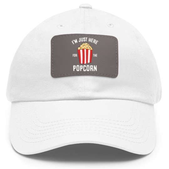 Discover Just Here For The Popcorn Cinema Watching Movies Dad Hat With Leather Patch