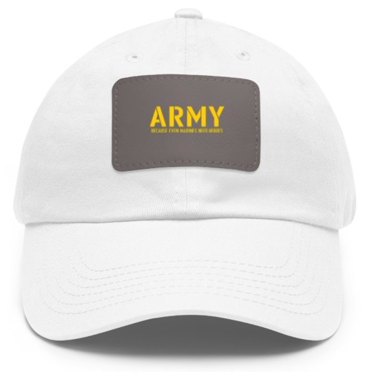 Discover Army because even marines need Heroes Dad Hat With Leather Patch