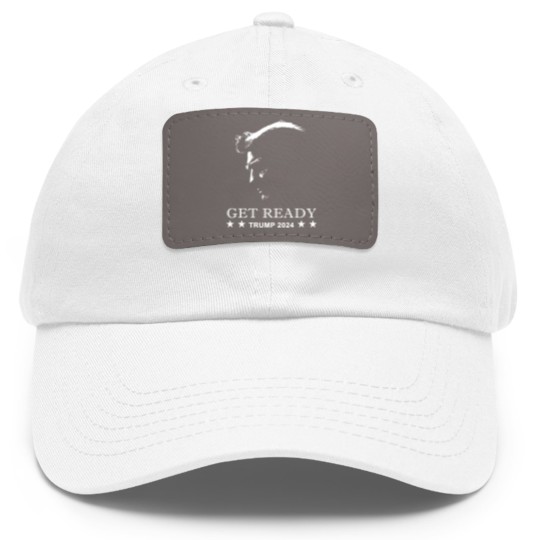 Discover Get Ready: USA Donald Trump 2024 Presidential Election - Trump 2024 - Dad Hat With Leather Patch