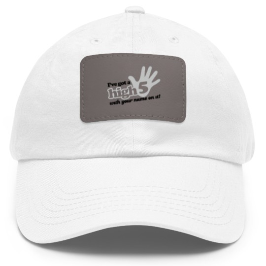 Discover I ve Got A High Five With Your Name On It Dad Hat With Leather Patch