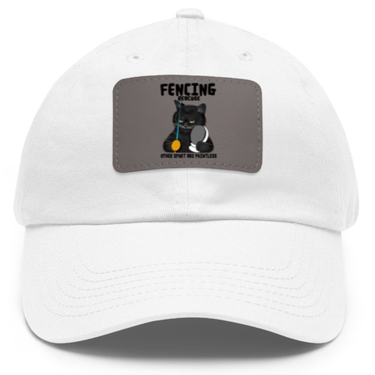 Discover BLACK CAT FENCING BEACUSE OTHER SPORT ARE POINTLES Dad Hat With Leather Patch