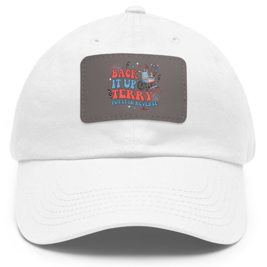 Discover Back It Up Terry Put It In Reverse Dad Hat With Leather Patch, Fourth of July Dad Hat With Leather Patch