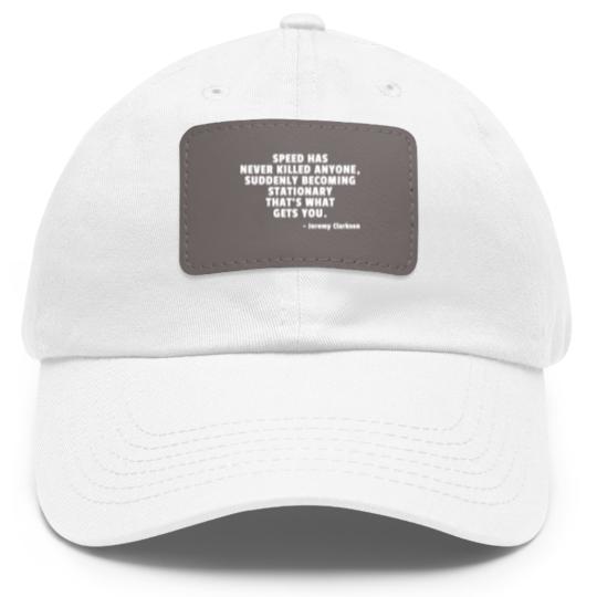 Discover Speed Has Never Killed Anyone - Jeremy Clarkson Dad Hat With Leather Patch
