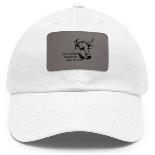 Discover Eat more Chicken like Boss - Eat More Chicken - Dad Hat With Leather Patch