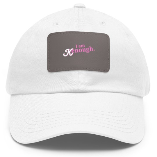 Discover I am enough I am kenough - I Am Kenough - Dad Hat With Leather Patch