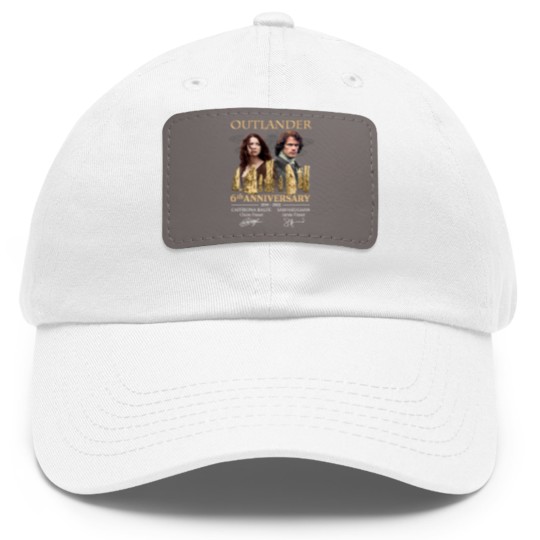 Discover Outlander 6th anniversary 2014-2022 Dad Hat With Leather Patch