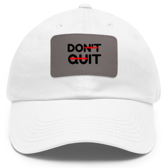 Discover DON T QUIT DO IT Dad Hat With Leather Patch