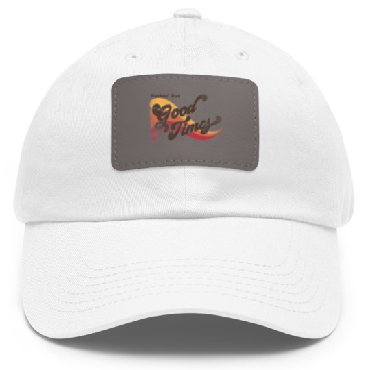 Discover Nuthin' But Good Times 70's Vintage Distressed Retro Dad Hat With Leather Patch
