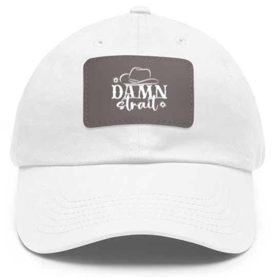 Discover Damn Strait, Country Music Dad Hat With Leather Patch