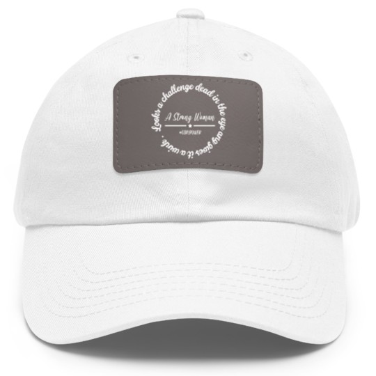Discover A Strong Woman - Strong Woman - Dad Hat With Leather Patch