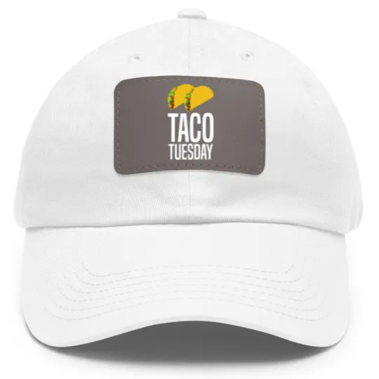 Discover Taco Tuesday Dad Hat With Leather Patch Dad Hat With Leather Patch Dad Hat With Leather Patch