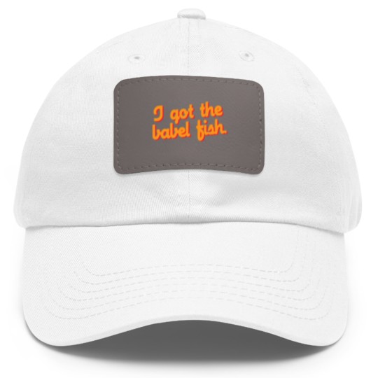 Discover I Got the Babel Fish Dad Hat With Leather Patch
