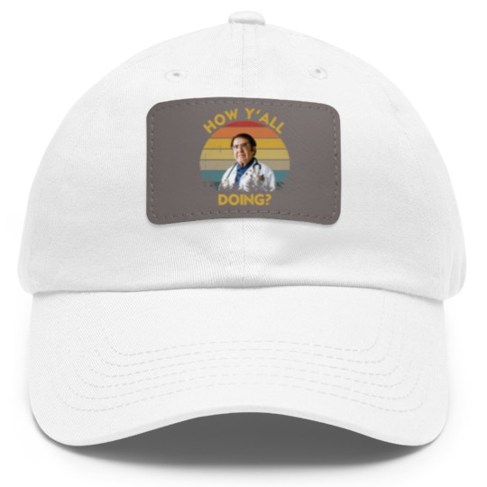Discover How Y'All Doing Dr Younan Nowzaradan - How Yall Doing Dr Younan Nowzaradan - Dad Hat With Leather Patch
