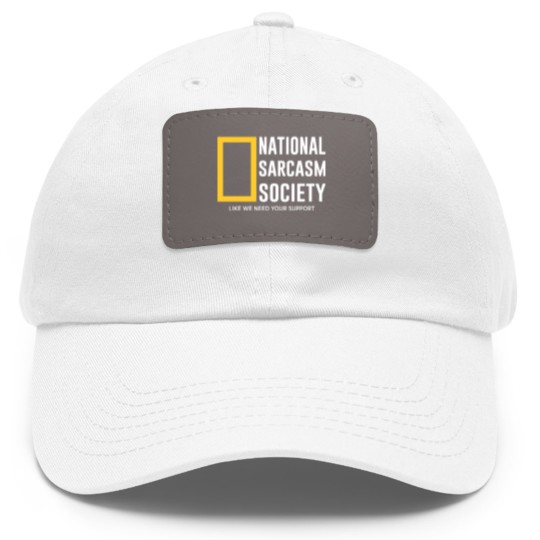 Discover national sarcasm society Dad Hat With Leather Patch