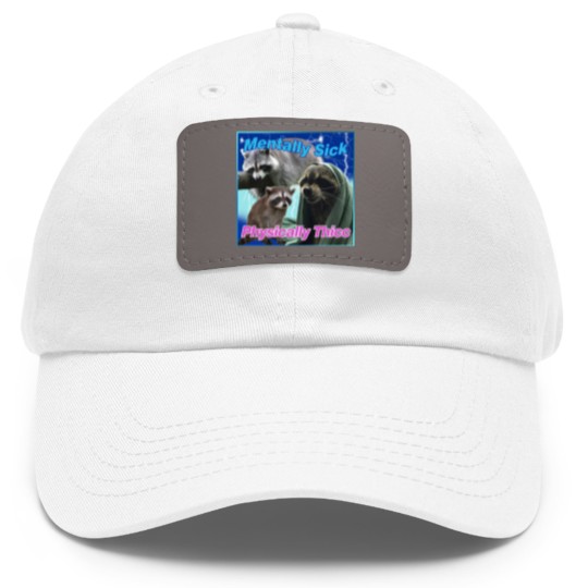 Discover Mentally Sick Physically Thicc Raccoon Meme Dad Hat With Leather Patch, Raccoon Tanuki Dad Hat With Leather Patch