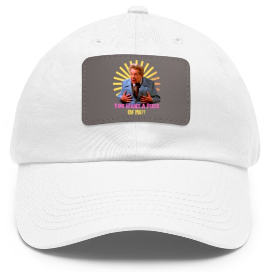 Discover You Want A Piece of Me - Frank Costanzafunny Dad Hat With Leather Patch