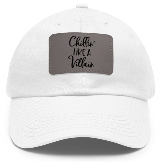 Discover Chillin Like A Villian Dad Hat With Leather Patch