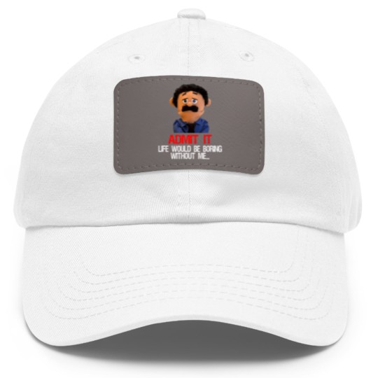 Discover awkward puppets diego admit it life would be boring without t Dad Hat With Leather Patch